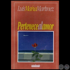 PERTENECE AL AMOR - Autor:  LUIS MARA MARTNEZ - Ao 1998